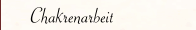 Chakrenarbeit